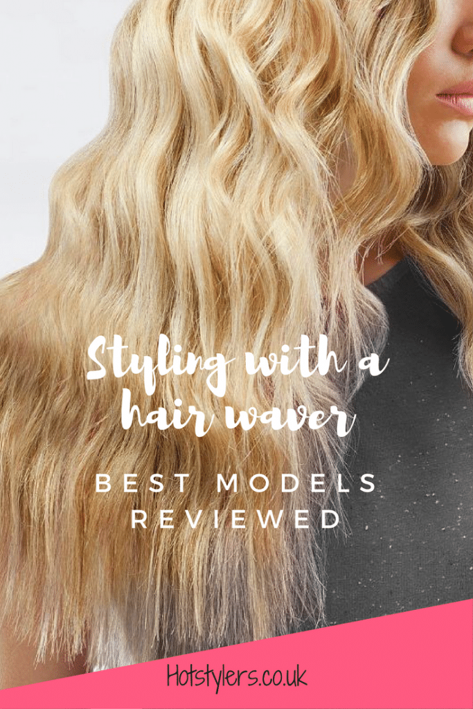 Styling with a hair waver. Best models reviewed