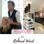 #Hairsay Meets Royal Hairdresser and Celebrity Hairdresser Richard Ward